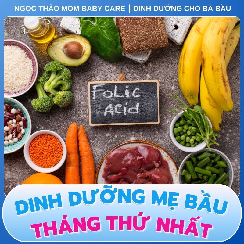 Thực phẩm giàu axit folic cho bà bầu amng thai tuáng thứ nhất